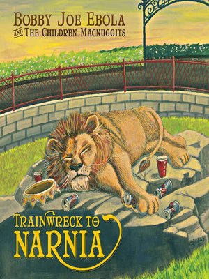 cover image of Trainwreck To Narnia
